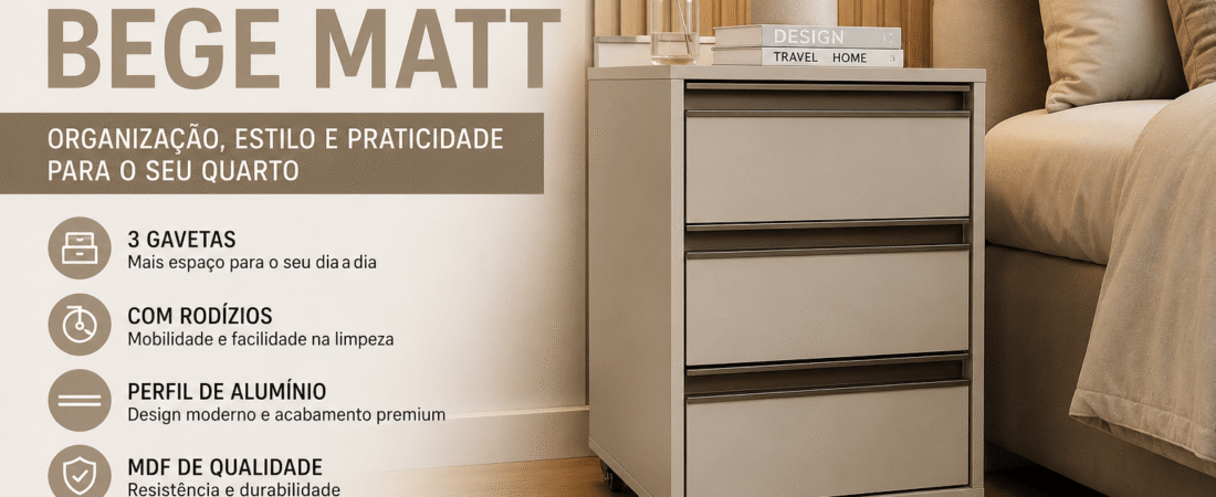 Criado-Mudo Bege Matt: Sofisticação, Funcionalidade e Durabilidade para Transformar Seu Quarto