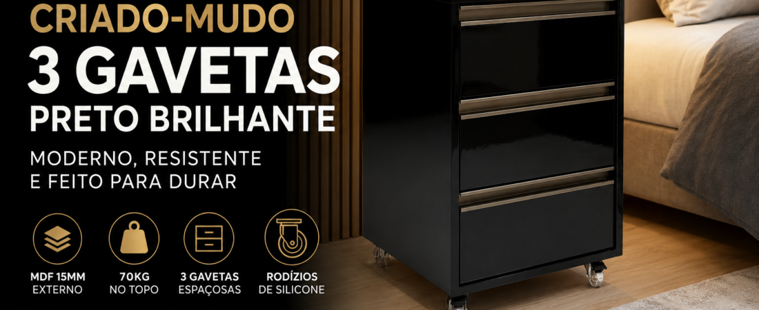 Criado-Mudo 3 Gavetas Preto Brilhante: Elegância, Resistência e Funcionalidade para o Seu Quarto