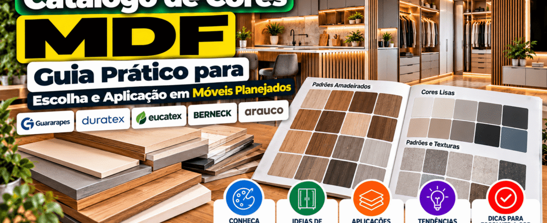 Catálogo de Cores MDF: Guia Prático para Escolha e Aplicação em Móveis Planejados