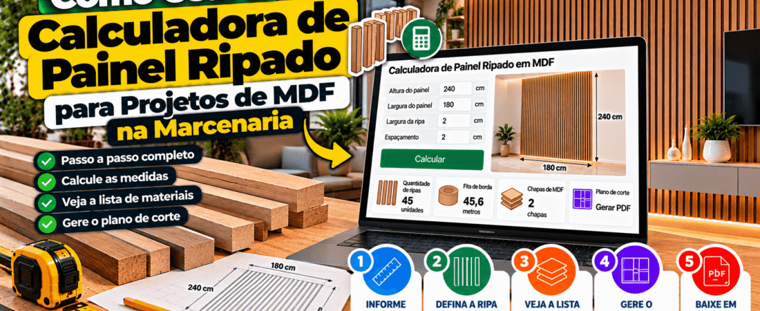 Como Usar a Calculadora de Painel Ripado para Projetos de MDF na Marcenaria