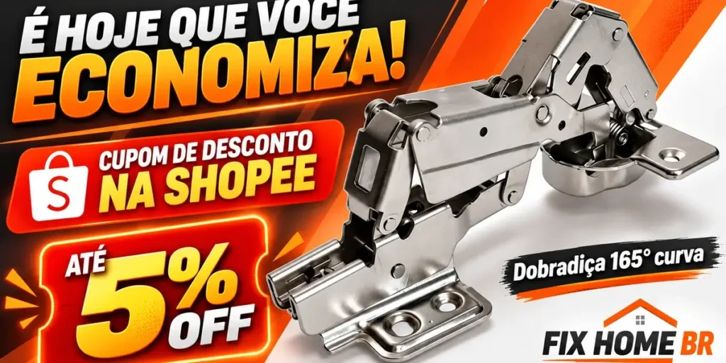 Cupom de desconto Shopee para dobradiça 165 graus curva da FIX HOME BR