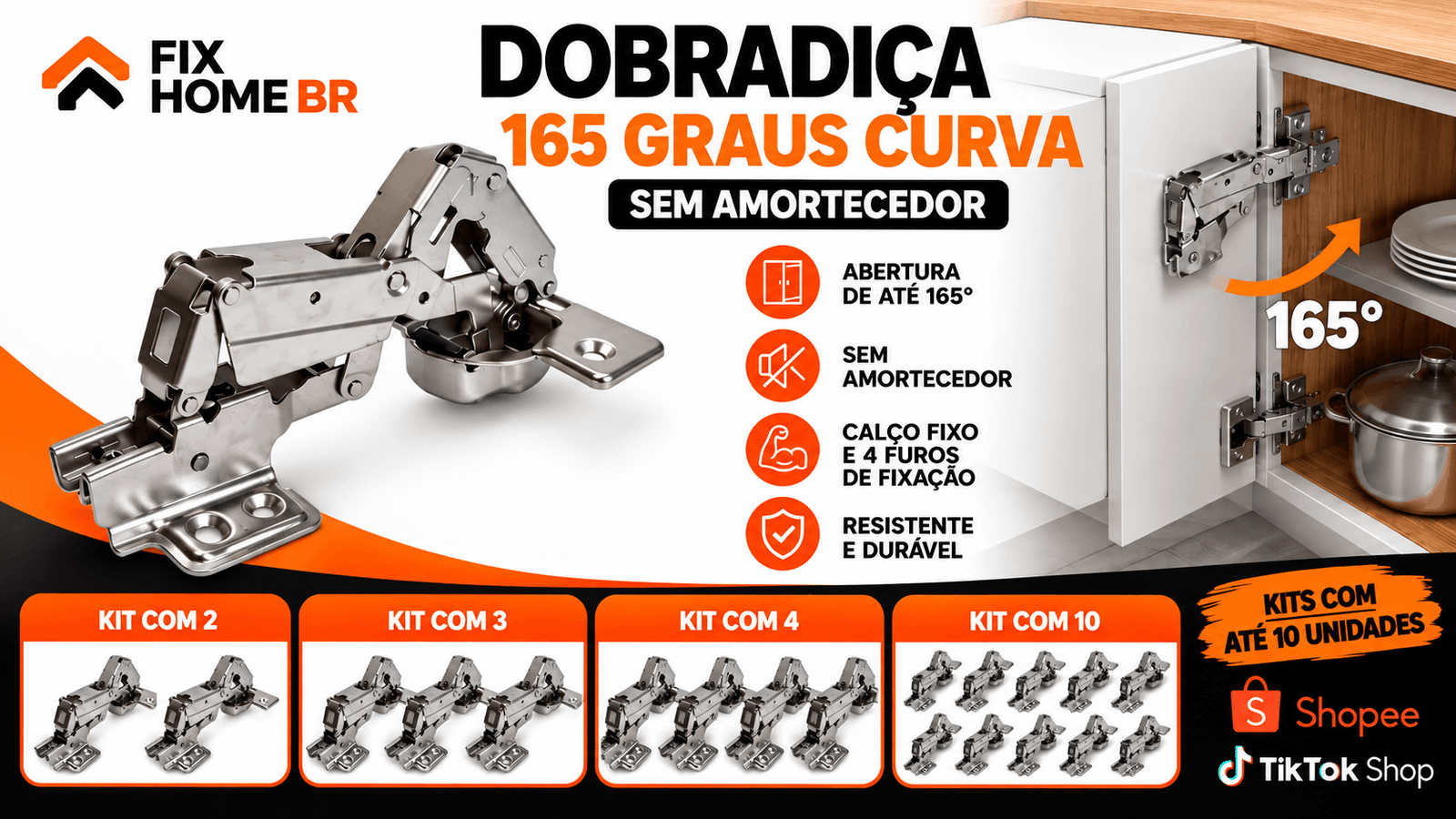 Dobradiça 165 Graus Curva Sem Amortecedor: Kit com Até 10 Unidades