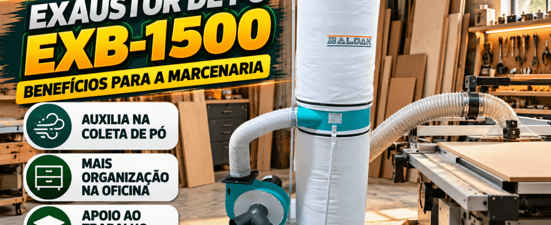 Exaustor de Pó para Marcenaria EXB-1500: Segurança e Eficiência para Ambientes com MDF