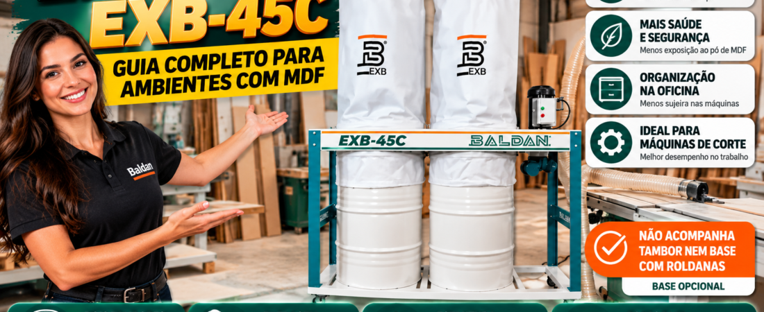 Exaustor de Pó para Marcenaria EXB-45C: Guia Completo para Ambientes com MDF