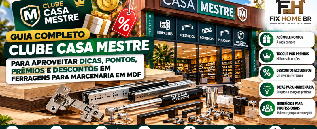 Clube Casa Mestre: Benefícios e Vantagens para Quem Trabalha com Marcenaria