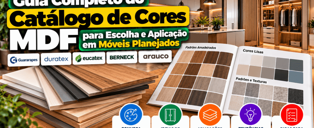 Guia Completo do Catálogo de Cores MDF para Escolha e Aplicação em Móveis Planejados