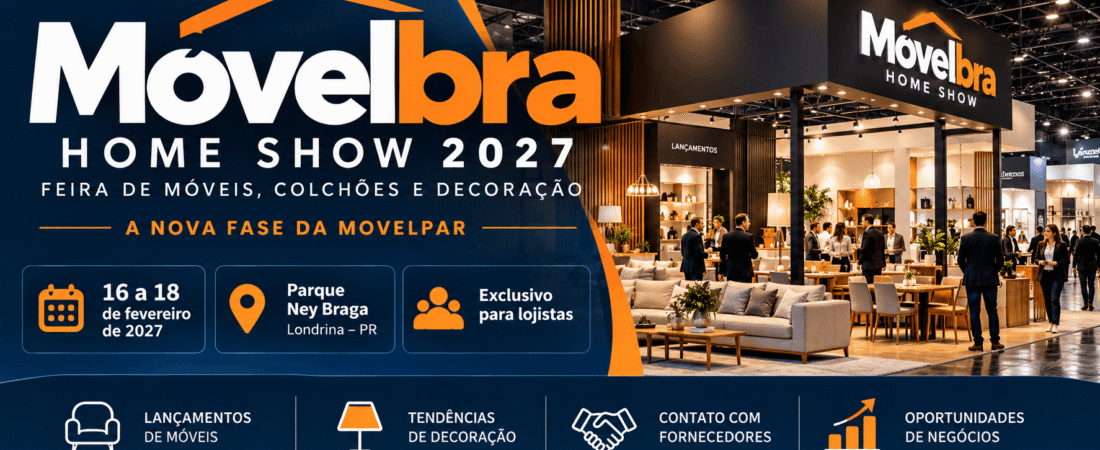 Móvelbra Home Show 2027: Data, Local e Informações