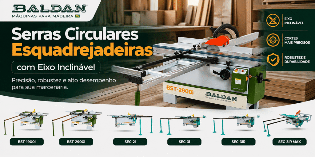 Serras circulares esquadrejadeiras com eixo inclinável Baldan para marcenaria